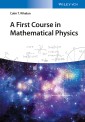 A First Course in Mathematical Physics