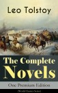 The Complete Novels of Leo Tolstoy in One Premium Edition (World Classics Series)