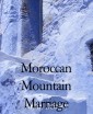 Moroccan Mountain Marriage