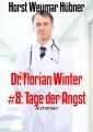Dr. Florian Winter #8: Tage der Angst