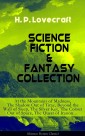 SCIENCE FICTION & FANTASY COLLECTION: At the Mountains of Madness, The Shadow Out of Time, Beyond the Wall of Sleep, The Silver Key, The Colour Out of Space, The Quest of Iranon…