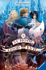 The School for Good and Evil 2: Eine Welt ohne Prinzen (Die Bestseller-Buchreihe zum Netflix-Film)