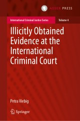 Illicitly Obtained Evidence at the International Criminal Court