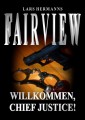 Fairview - Willkommen, Chief Justice!