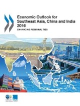 Economic Outlook for Southeast Asia, China and India 2016