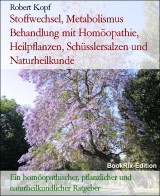 Stoffwechsel, Metabolismus Behandlung mit Homöopathie, Heilpflanzen, Schüsslersalzen und Naturheilkunde