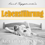 Art of Happiness: Lebensführung