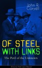 WITH LINKS OF STEEL - The Peril of the Unknown (Detective Nick Carter Mystery)