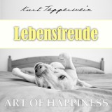 Art of Happiness: Lebensfreude
