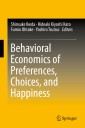 Behavioral Economics of Preferences, Choices, and Happiness