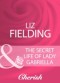 Secret Life Of Lady Gabriella (Mills & Boon Cherish)
