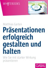 Präsentationen erfolgreich gestalten und halten