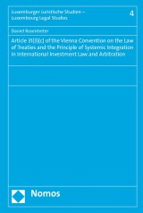 Article 31(3)(c) of the Vienna Convention on the Law of Treaties and the Principle of Systemic Integration in International Investment Law and Arbitration