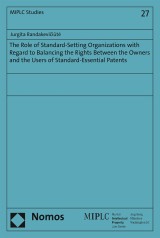 The Role of Standard-Setting Organizations with Regard to Balancing the Rights Between the Owners and the Users of Standard-Essential Patents