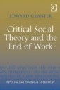 Critical Social Theory and the End of Work