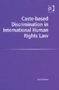 Caste-based Discrimination in International Human Rights Law