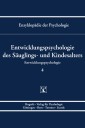 Enzyklopädie der Psychologie / Themenbereich C: Theorie und Forschung / Entwicklungspsychologie / Entwicklungspsychologie des Säuglings- und Kindesalters
