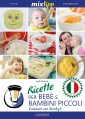 MIXtipp: Ricette per Bebé e Bambini Piccoli (italiano)