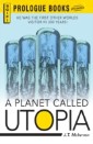 Planet Called Utopia