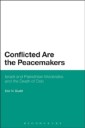 Conflicted are the Peacemakers