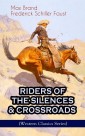 RIDERS OF THE SILENCES & CROSSROADS (Western Classics Series)