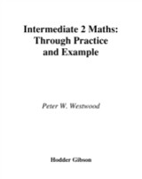 Intermediate 2 Maths Through Practice & Example