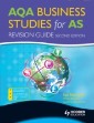 AQA Business Studies for AS: Revision Guide, 2nd Edition