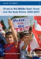 Access to History: Crisis in the Middle East: Israel and the Arab States 1945-2007