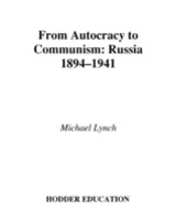 Access to History: From Autocracy to Communism: Russia 1894-1941