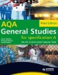 General Studies for AQA A: An AS and A Level Course Text Third Edition