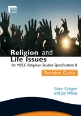 Religion and Life Issues Revision Guide for WJEC GCSE Religious Studies Specification B, Unit 1
