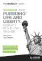 My Revision Notes Edexcel AS History: Pursuing Life and Liberty: Equality in the USA, 1945-68