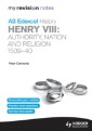 My Revision Notes Edexcel AS History: Henry VIII - Authority, Nation and Religion, 1509-40