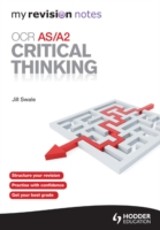 My Revision Notes: OCR AS/A2 Critical Thinking
