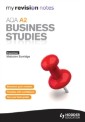 My Revision Notes: AQA A2 Business Studies