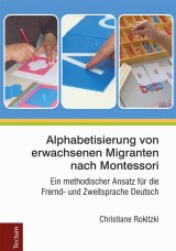 Alphabetisierung von erwachsenen Migranten nach Montessori