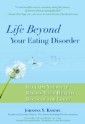 Life Beyond Your Eating Disorder