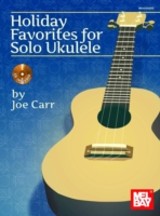 Holiday Favorites for Solo Ukulele