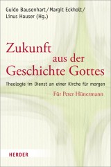 Zukunft aus der Geschichte Gottes