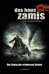 Das Haus Zamis 46 - Der Sturm der schwarzen Seelen