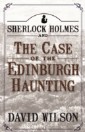 Sherlock Holmes and The Case of The Edinburgh Haunting