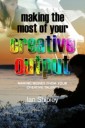 Making the Most of your Creative Output