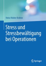 Stress und Stressbewältigung bei Operationen