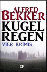 Kugelregen: Vier Krimis