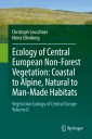Ecology of Central European Non-Forest Vegetation: Coastal to Alpine, Natural to Man-Made Habitats