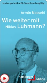 Wie weiter mit Niklas Luhmann?