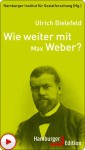 Wie weiter mit Max Weber?
