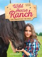 Wild Horse Ranch - Sammelband 2 in 1