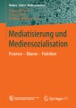 Mediatisierung und Mediensozialisation