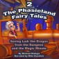The Phasieland Fairy Tales 2 (Saving Ludr the Dragon from the Dungeon and the Magic Minute)
